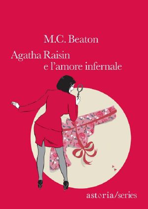 [Agatha Raisin 11] • L'Amore Infernale